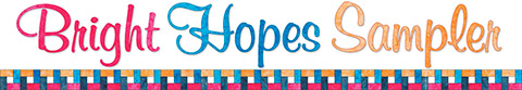 Bright Hopes Sampler