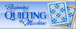 Beginning Quilting by Machine