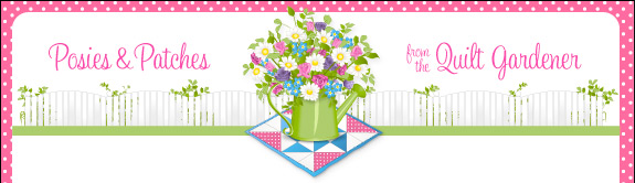 Posies & Patches from the Quilt Gardener