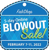 200-BlowOut Sale, February 7-11, 2022