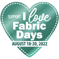200 - I Love Fabric Days, August 18-20, 2022